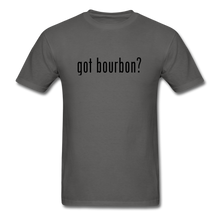 Load image into Gallery viewer, got bourbon? T-shirt - charcoal