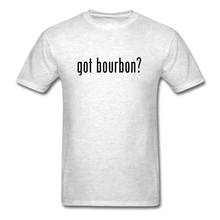 Load image into Gallery viewer, got bourbon? T-shirt - light heather gray