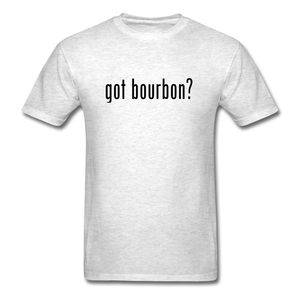 got bourbon? T-shirt - light heather gray